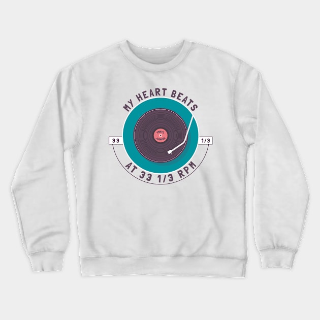 My heart beats at 33 1/3 rpm, Record Collecting, Vinyl Crewneck Sweatshirt by emmjott